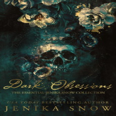 Dark Obsessions The Essential Jenika Snow Collection Dark Obsessions The Essential Jenika Snow Collection
