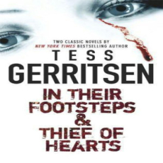 Gerritsen, Tess - In Their Footsteps & Thief of Hearts Gerritsen, Tess - In Their Footsteps & Thief of Hearts