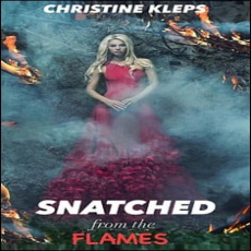 Snatched From The Flames Snatched From The Flames