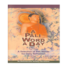 A Pali Word A Day A Pali Word A Day