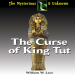 William W. Lace - The Curse of King Tut (Mysterious & Unknown)